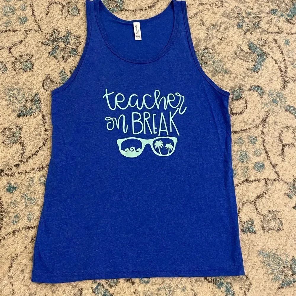 Teacher on break tank 
